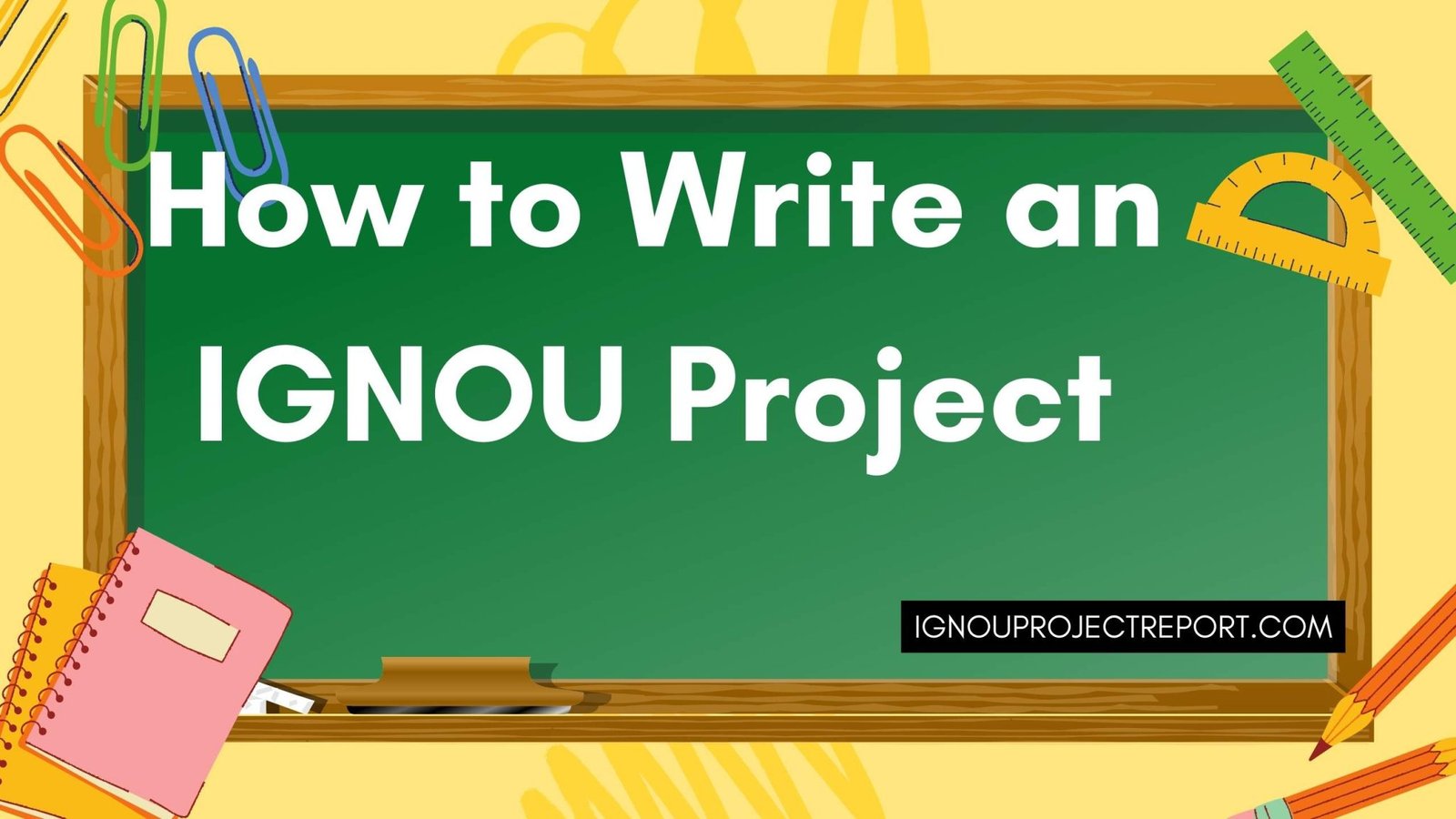 How to Write an IGNOU Project - IGNOU Project Download | IGNOU Synopisis