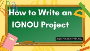 How to Write an IGNOU Project